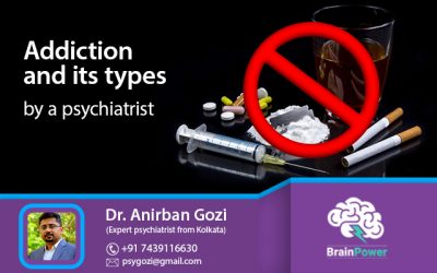 Addiction and its types- by a psychiatrist